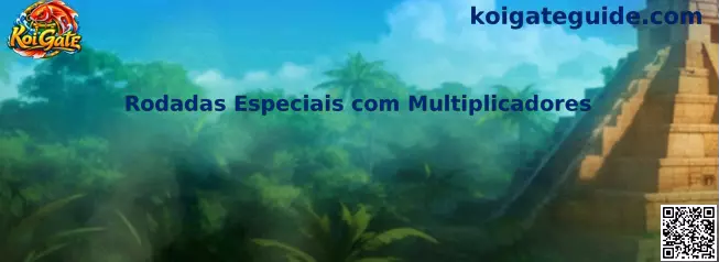 Rodadas Especiais com Multiplicadores