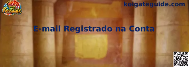 E-mail Registrado na Conta no Koi Gate