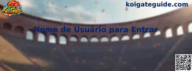 Nome de Usuário para Entrar no Koi Gate
