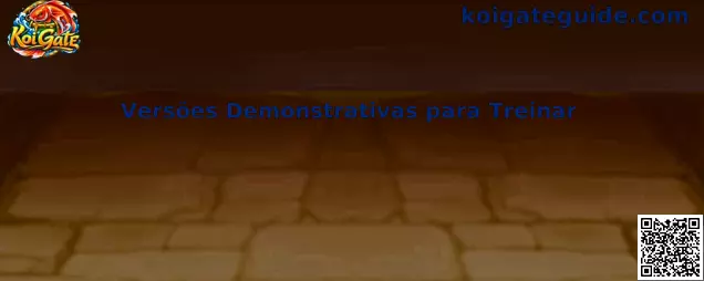Versões Demonstrativas para Treinar Koi Gate