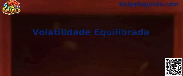 Volatilidade Equilibrada Koi Gate