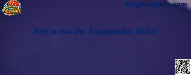 Recurso de Expansão Wild Koi Gate